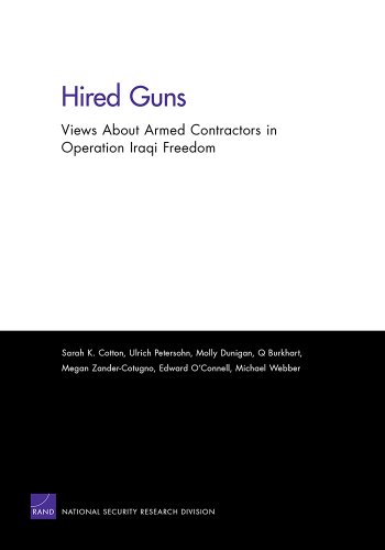 Hired Guns: Views About Armed Contractors In Operation Iraqi Freedom