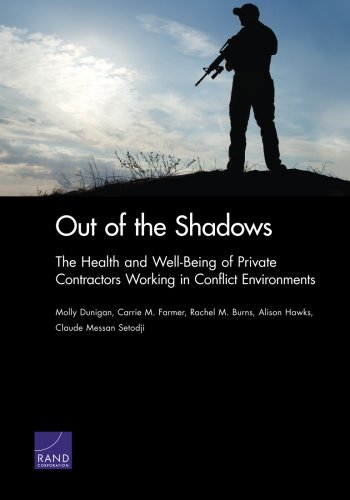 Out Of The Shadows: The Health And Well-Being Of Private Contractors Working In Conflict Environments