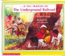 If You Traveled on the Underground Railroad