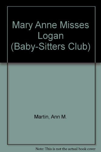 Mary Anne Misses Logan by Ann M. Martin, ISBN 9780833569745