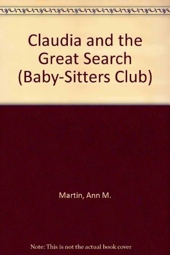 Claudia and the Great Search by Ann M. Martin, ISBN 9780833598554