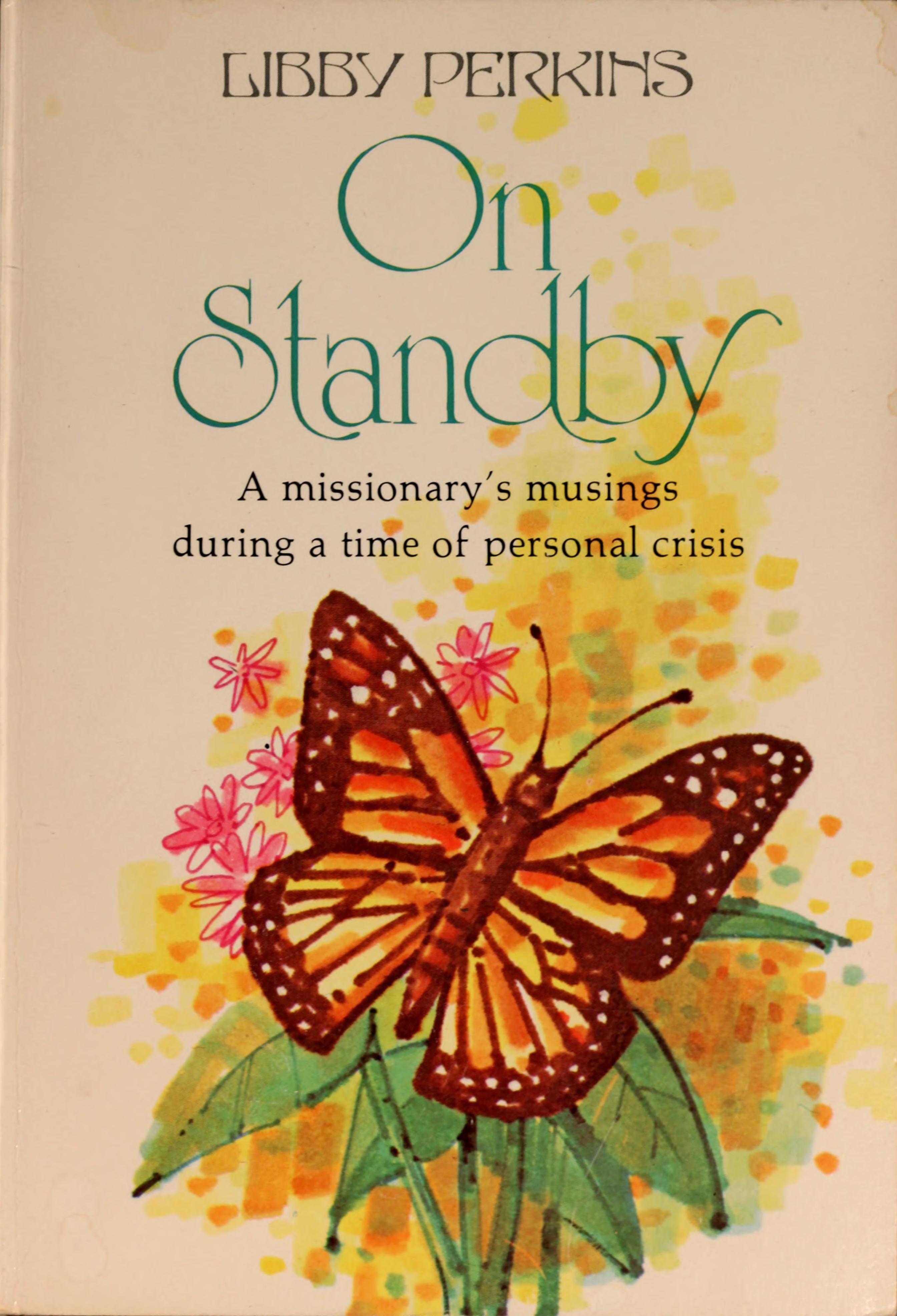 On Standby: A Missionary'S Musings During A Time Of Personal Crisis