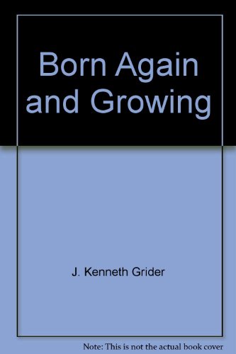 Born Again and Growing