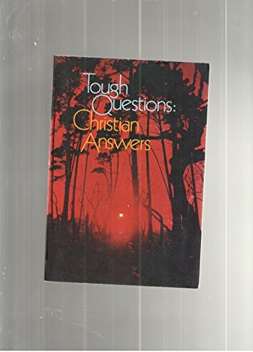 Tough Questions: Christian Answers