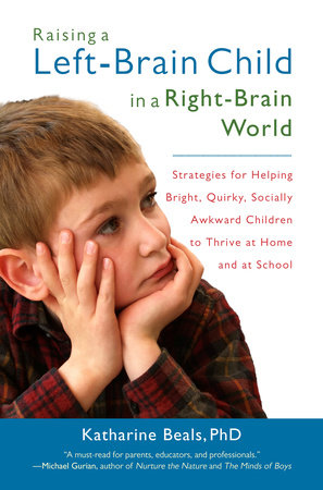 Raising A Left-Brain Child In A Right-Brain World