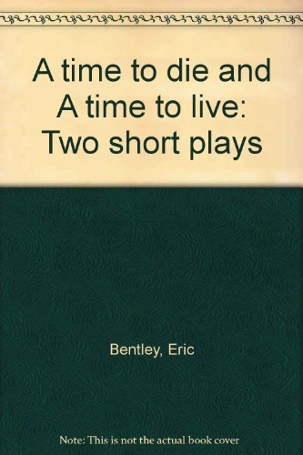 A Time to Die and a Time to Live