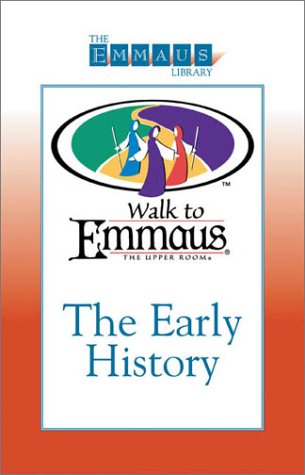 An early history of the Walk to Emmaus