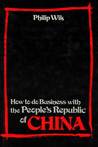 How to Do Business with the People's Republic of China