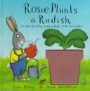 Rosie Plants A Radish: A Lift-The-Flap Natur Book With Real Seeds