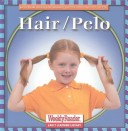 Hair/Pelo (Let'S Read About Our Bodies/Conozcamos Nuestro Cuerpo (Hardcover)) (English And Spanish Edition)