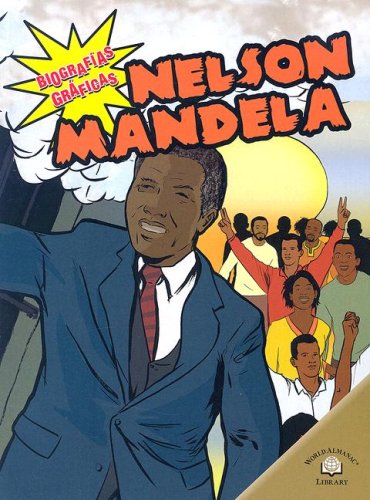 Nelson Mandela Biografias Graficas Graphic Biographies