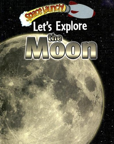 Let'S Explore The Moon