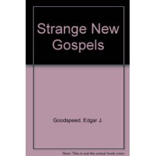 Strange New Gospels