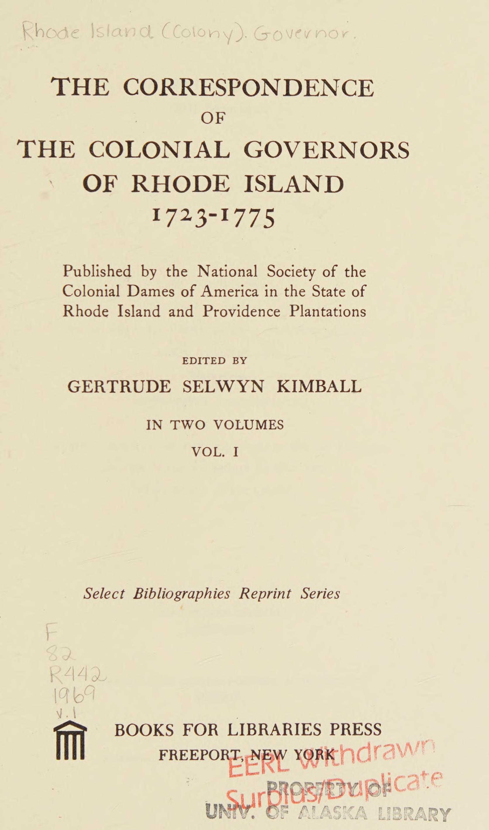 THE CORRESPONDENCE OF THE COLONIAL GOVERNORS OF RHODE ISLAND 1723-1775