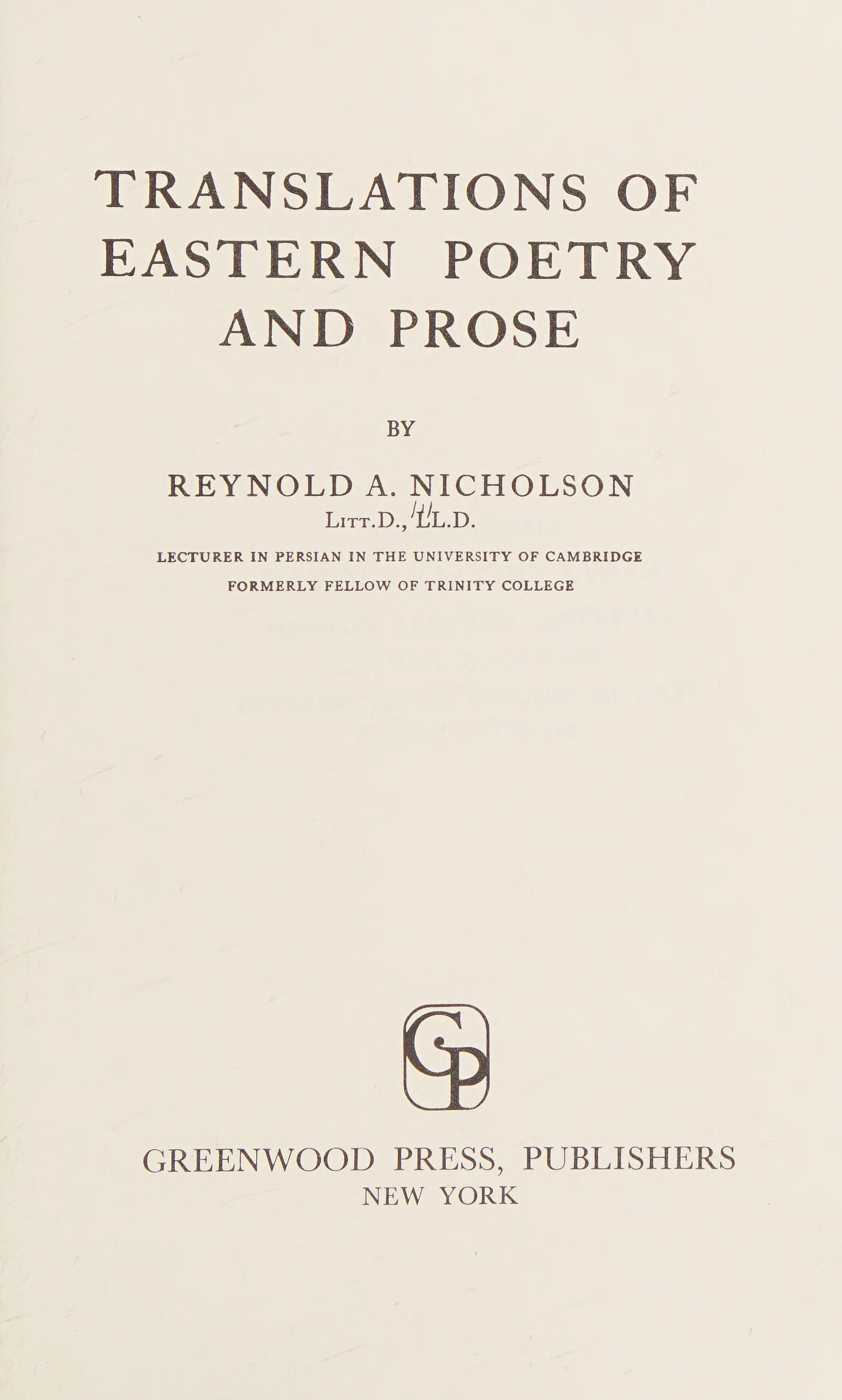 Translations of Eastern poetry and prose.