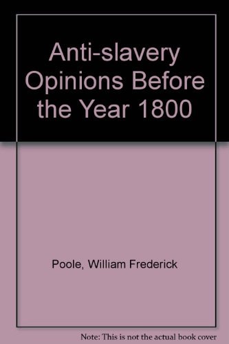 Anti Slavery Opinions Before 1800