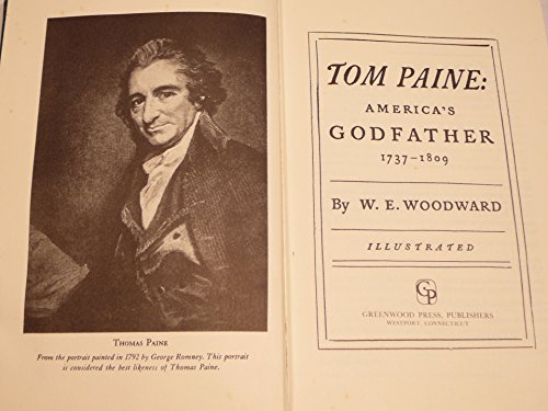 Tom Paine: America'S Godfather, 1737-1809