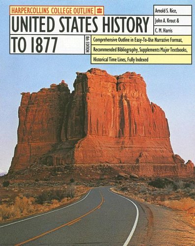 United States History to 1877 HarperCollins College Outline