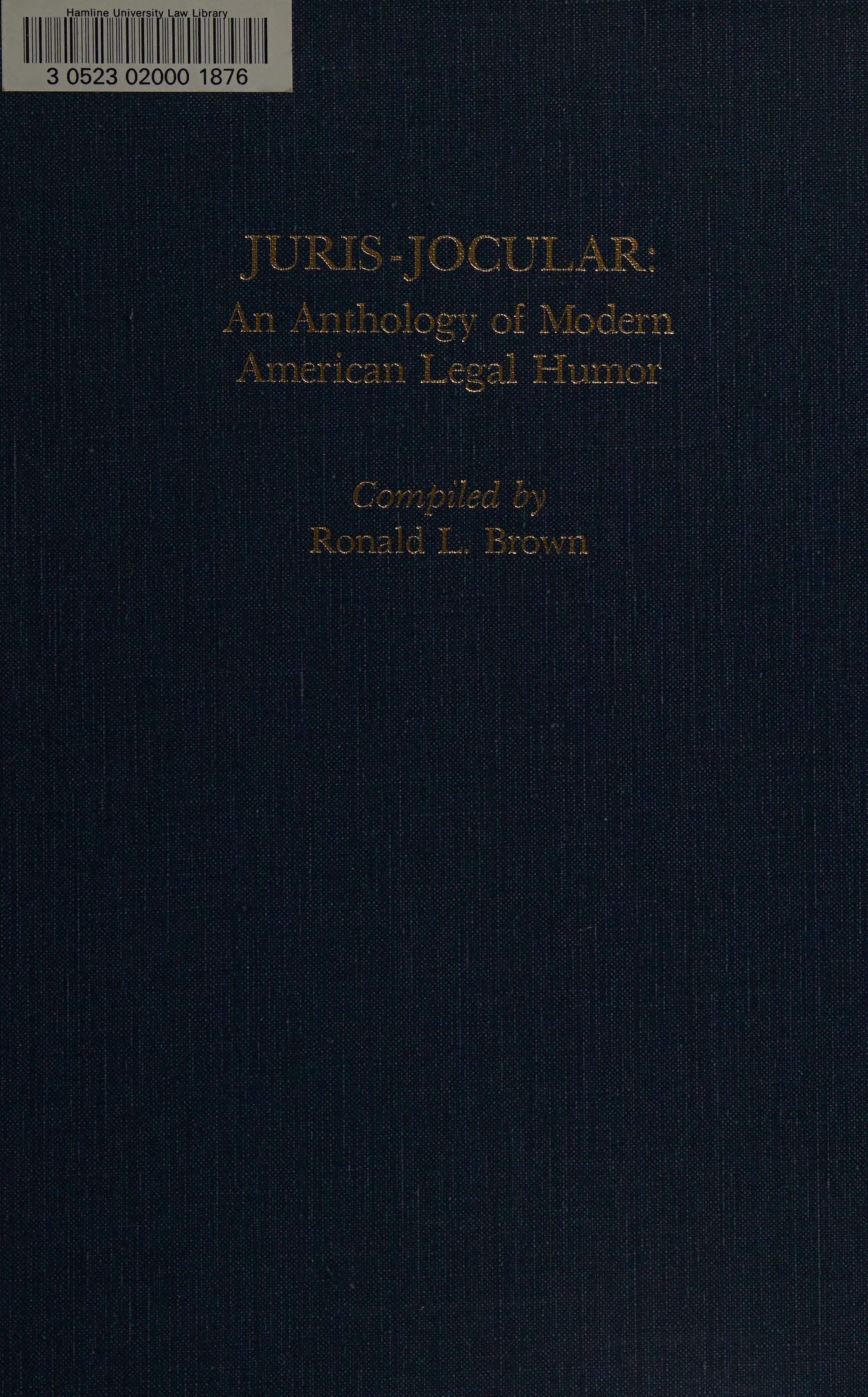 Juris Jocular: An Anthology Of Modern American Legal Humor