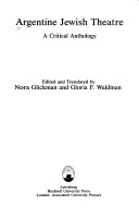 Argentine Jewish Theatre: A Critical Anthology