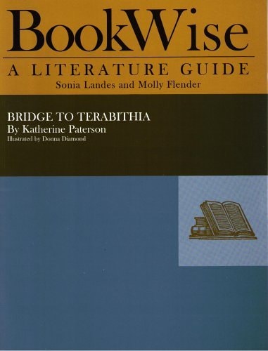 Bookwise: A Literature Guide: Bridge To Terabithia: Katherine Paterson