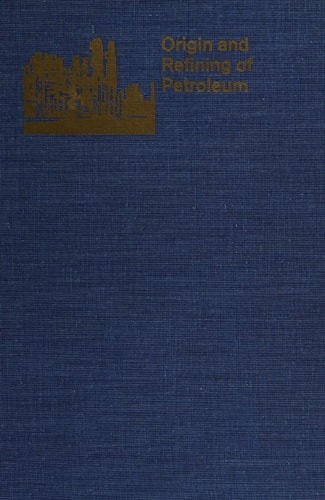 Origin And Refining Of Petroleum
