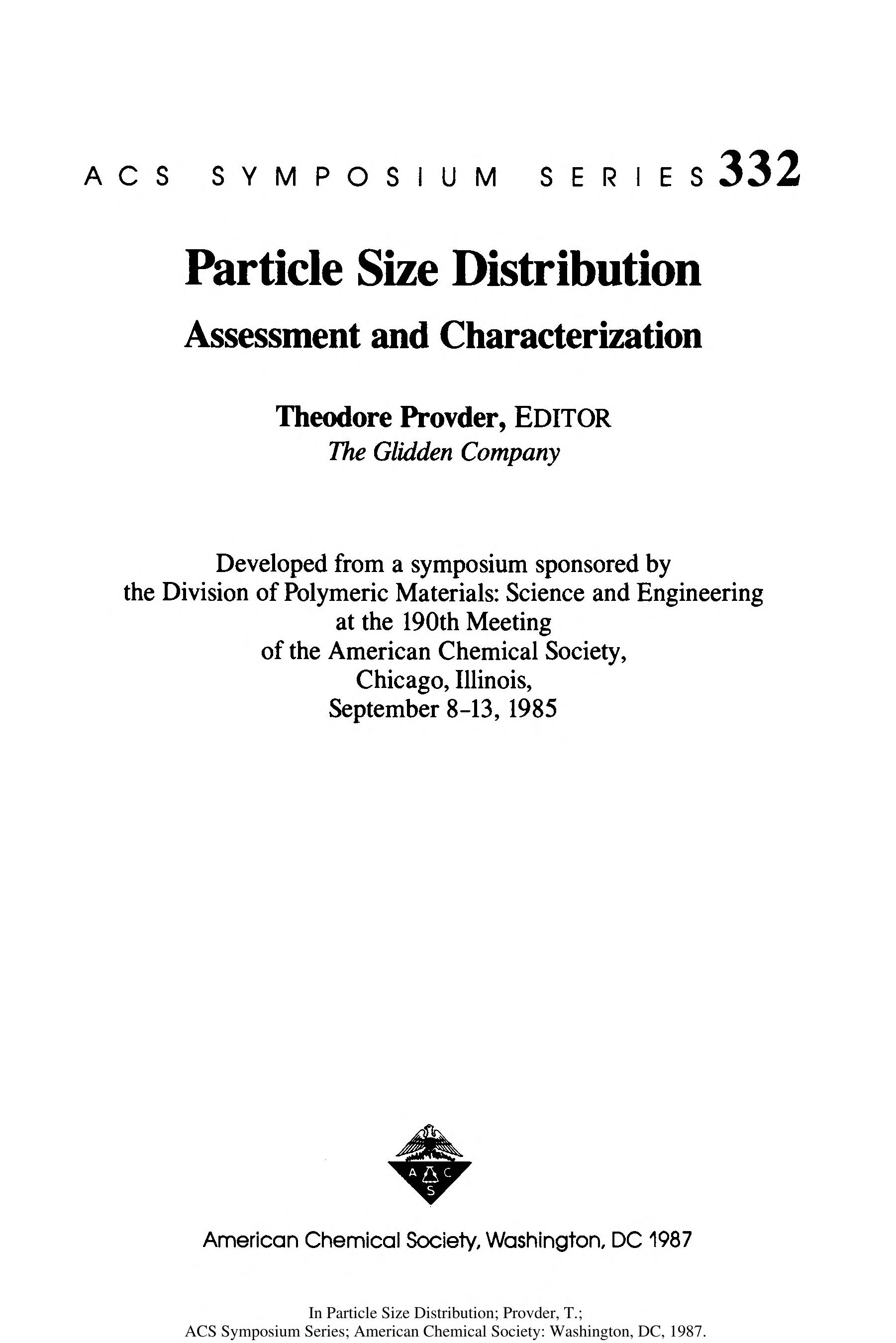 Particle Size Distribution. Assessment And Characterization. Acs Symposium Series 332