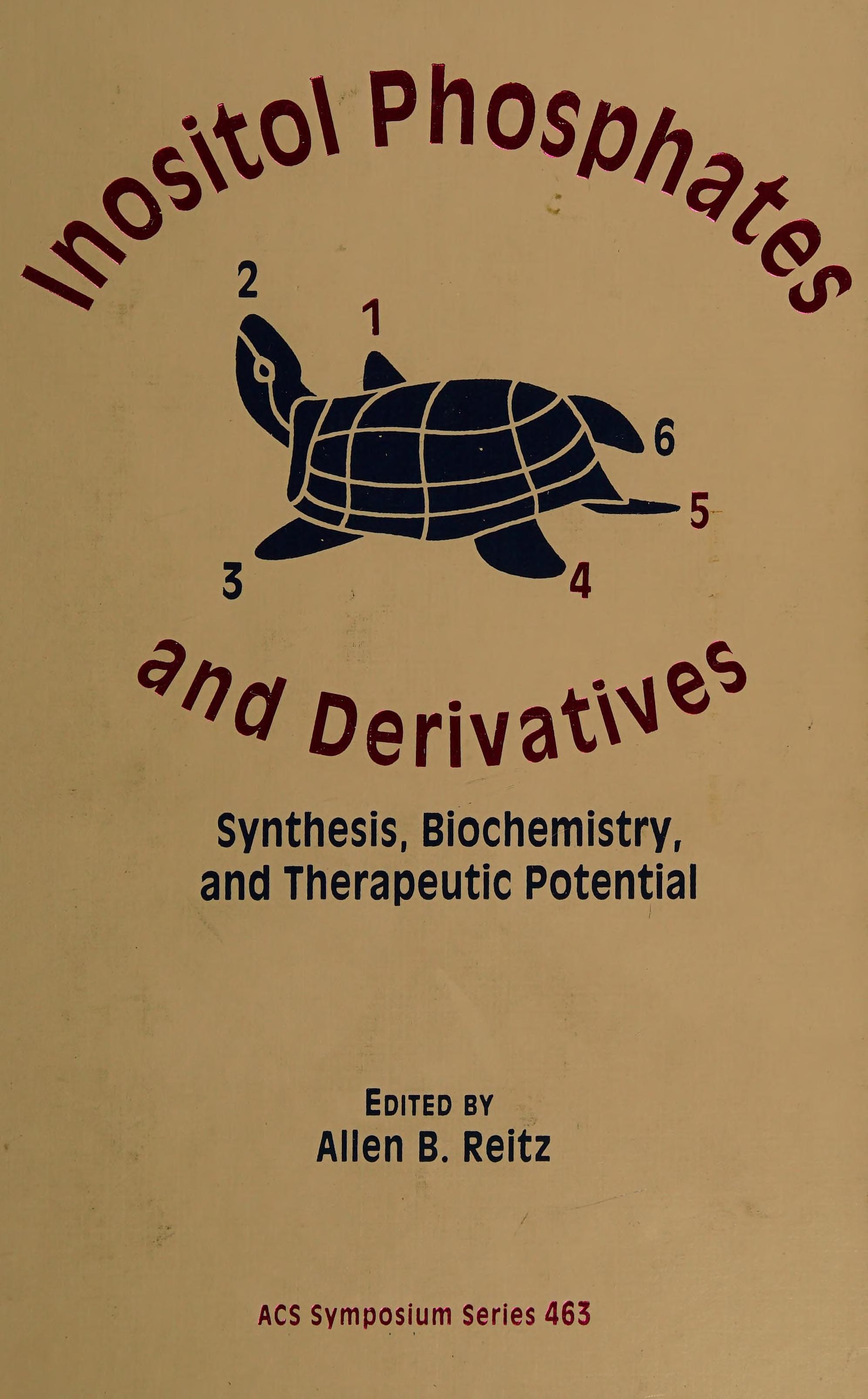 Inositol Phosphates And Derivatives: Synthesis, Biochemistry, And Therapeutic Potential