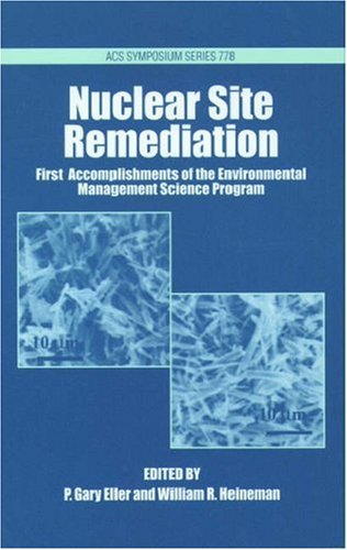 Nuclear Site Remediation: First Accomplishments Of The Environmental Management Science Program
