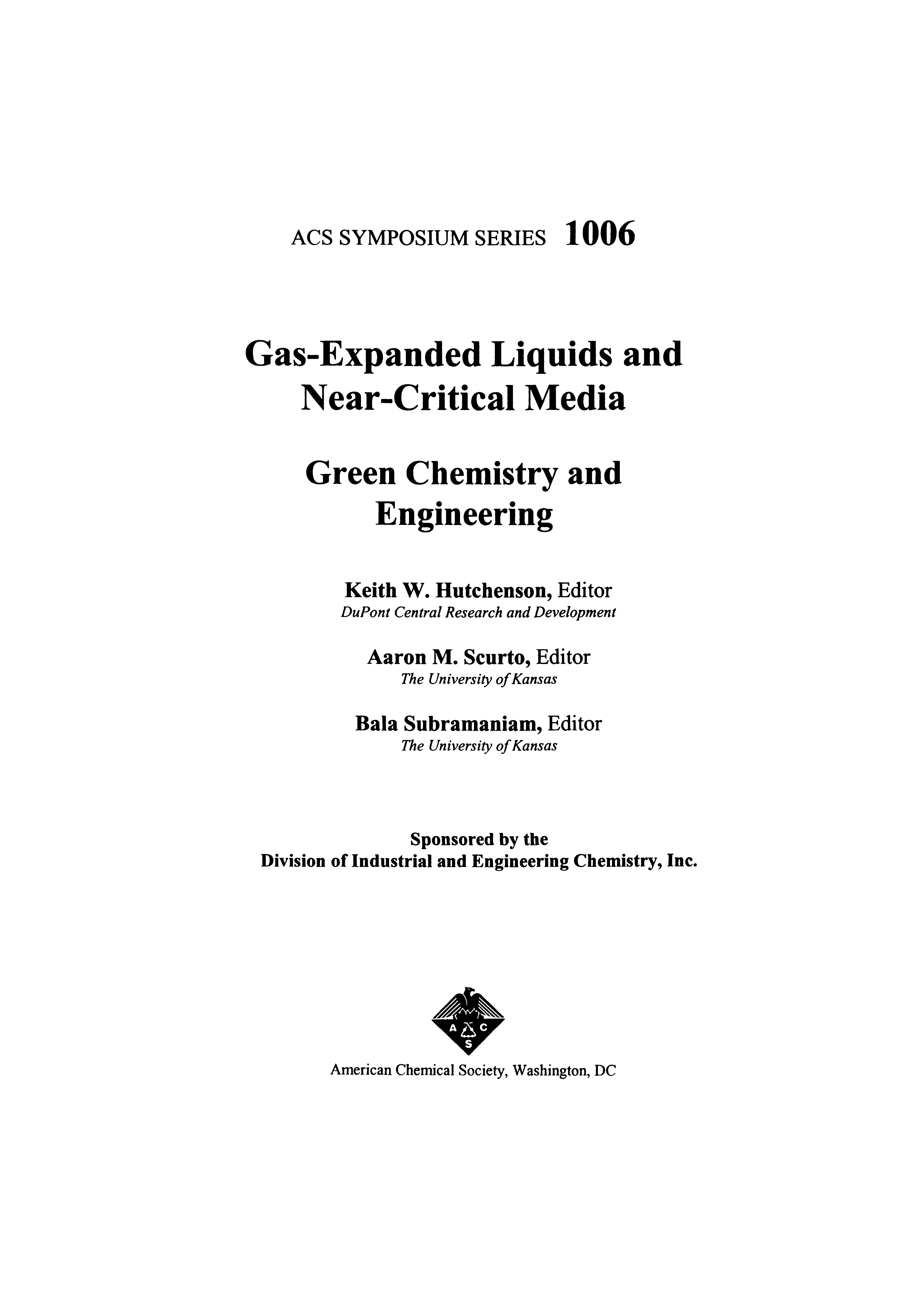 Gas-Expanded Liquids And Near-Critical Media: Green Chemistry And Engineering
