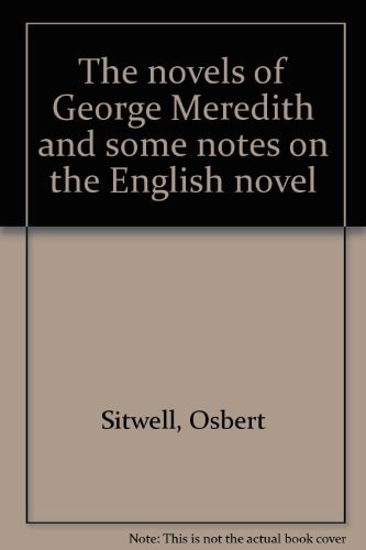The novels of George Meredith and some notes on the English novel