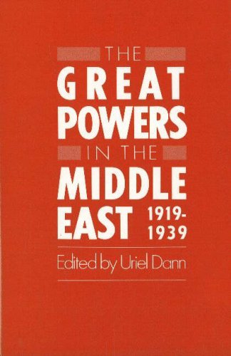 The Great Powers in the Middle East, 1919-1939
