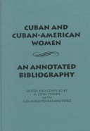 Cuban And Cuban-American Women: An Annotated Bibliography