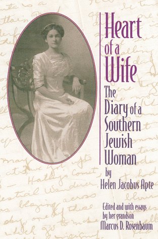 Heart Of A Wife : The Diary Of A Southern Jewish Woman