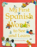 My First Spanish Words to See and Learn