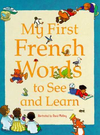 My First French Words to See and Learn