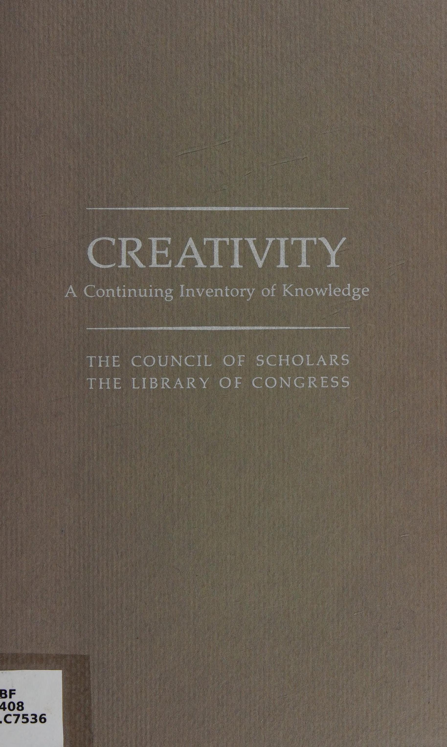 Creativity, a Continuing Inventory of Knowledge