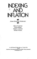 Indexing And Inflation: An Aei Round Table Held On 17 July 1974 At The American Enterprise Institute For Public Policy Research, Washington, D.C