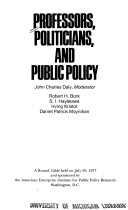 Professors, Politicians, and Public Policy