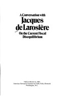 A Conversation with Jacques de Larosière on the Current Fiscal Disequilibrium