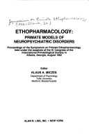 Ethopharmacology, Primate Models Of Neuropsychiatric Disorders: Proceedings Of The Symposium On Primate Ethopharmacology Held Under The Auspices Of ... In Clinical And Biological Research)