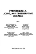 Free Radicals, Aging, And Degenerative Diseases