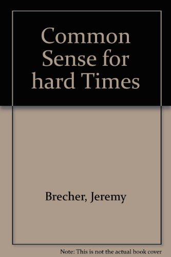 Common Sense For Hard Times: The Power Of The Powerless To Cope With Everyday Life And Transform Society In The Nineteen Seventies