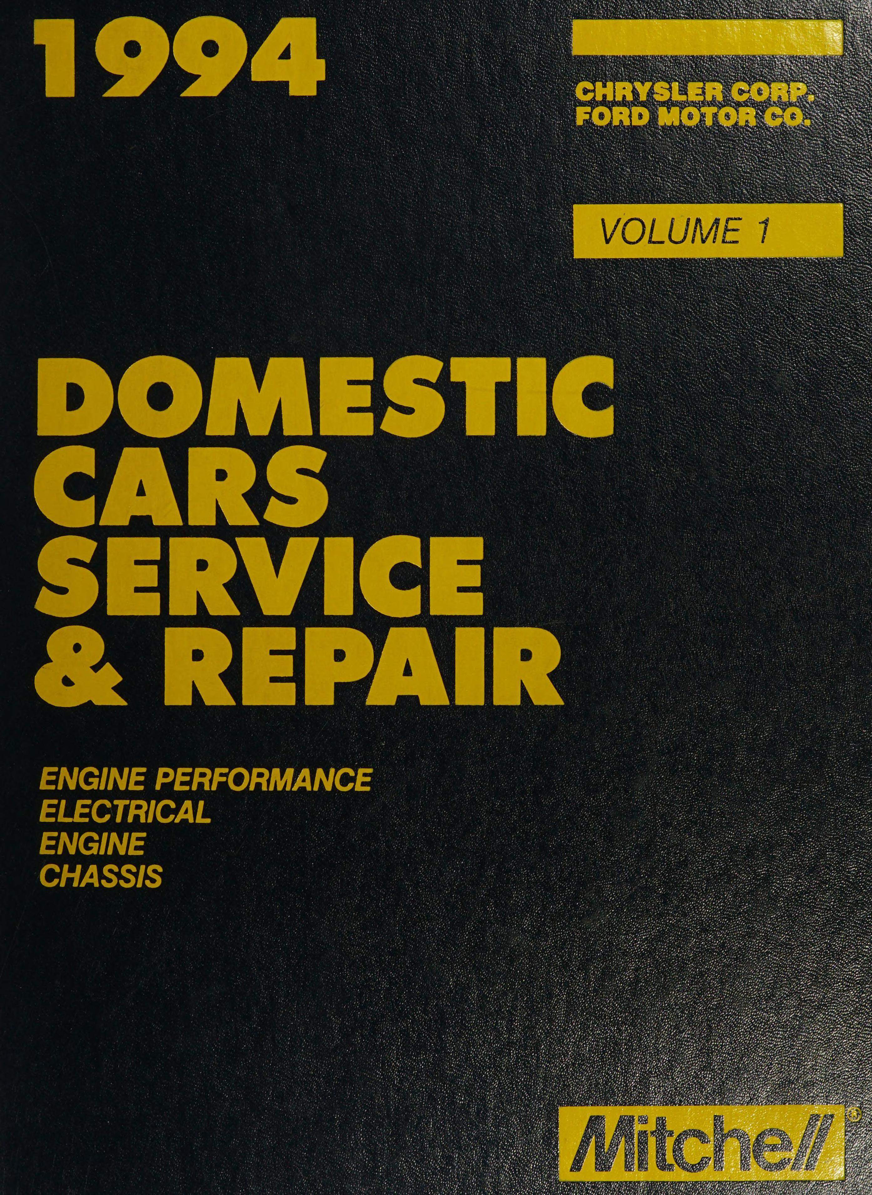 Mitchell 1994 Domestic Cars Service & Repair General Motors Volume 2 Engine Performance, Electrical, Engine, And Chassis