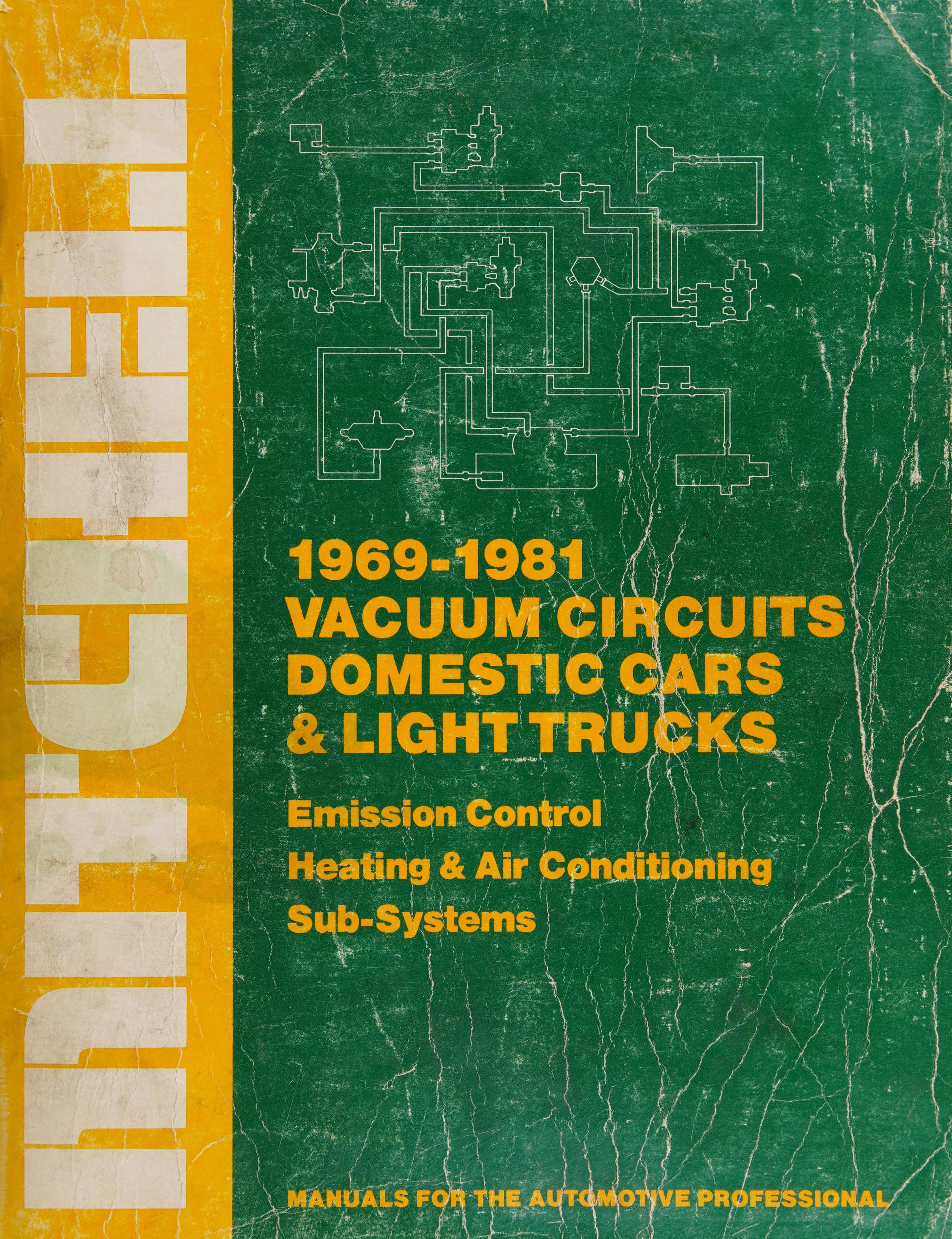 Vacuum Circuits--Domestic Cars & Light Trucks, 1969-81: Emission Control, Heating And Air Conditioning, Sub-Systems
