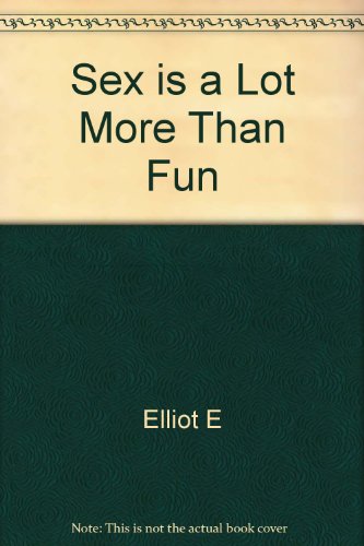Sex Is a Lot More Than Fun