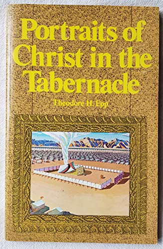 Portraits Of Christ In The Tabernacle (Volume 1)
