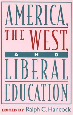 America, the West, and liberal education