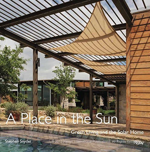 A Place in the Sun Green Living and the Solar Home