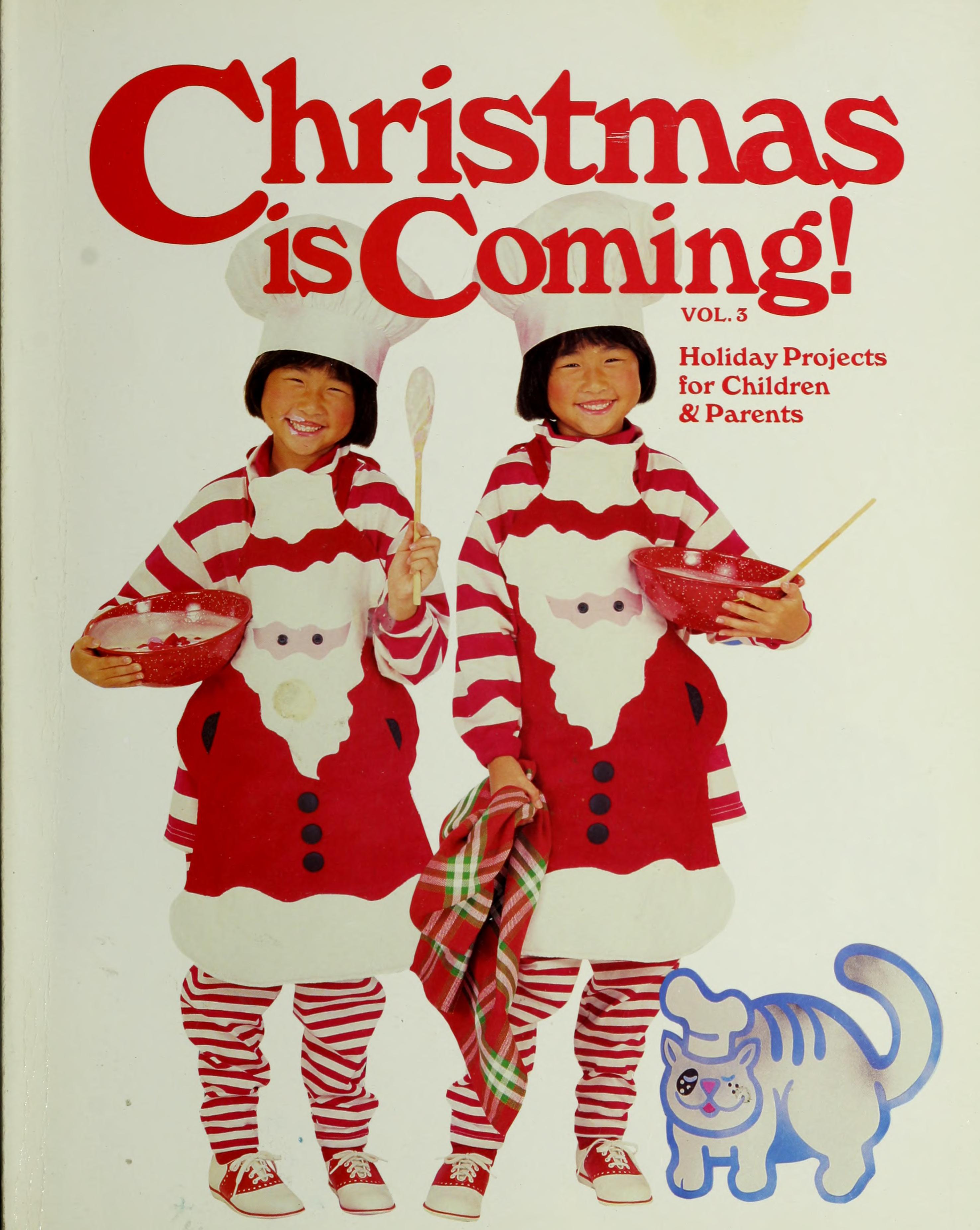 Christmas Is Coming Vol 3: Holiday Projects For Children & Parents